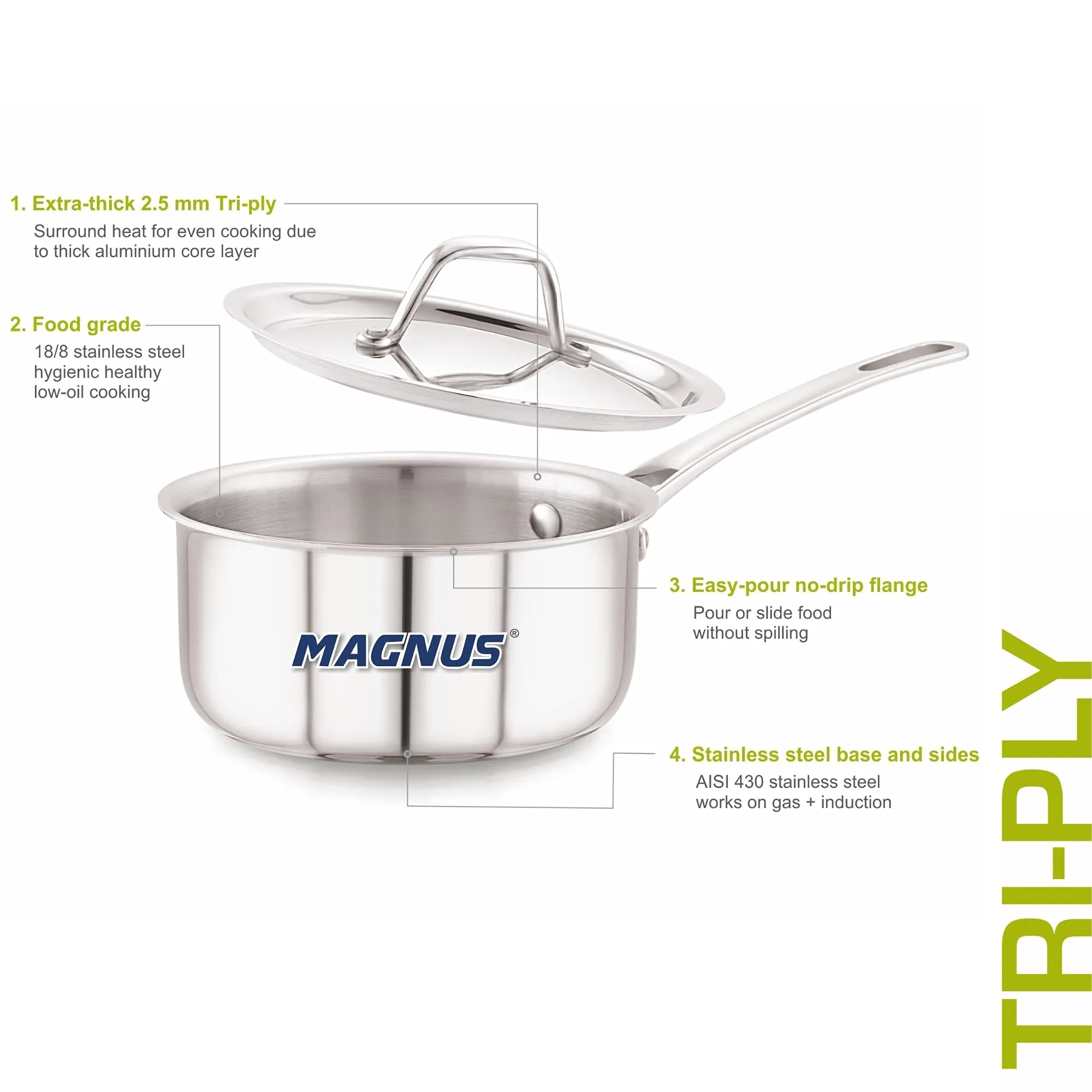 Magnus Triply Stainless Steel Sauce Pan with Stainless Steel Lid and Induction Bottom, 18 cm|2.2 L, Silver|Use for Home, Kitchen and Restaurant - Easy to Clean and Dishwasher Oven Safe